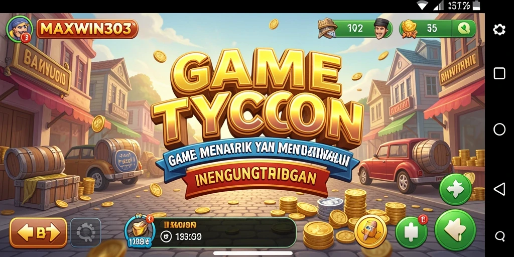 Tampilan gameplay MAXWIN303 yang menampilkan manajemen bisnis seru.